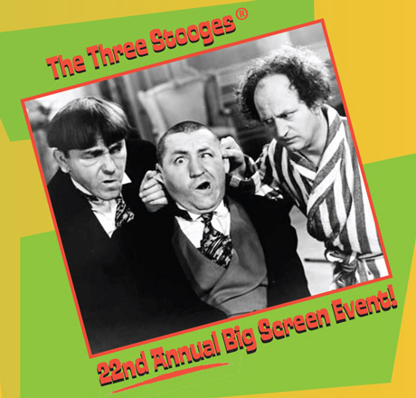 Three Stooges Big Screen Event!