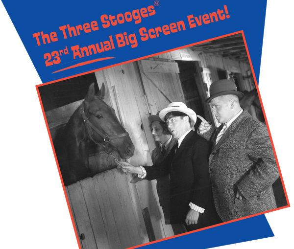 The Three Stooges Big Screen Event!