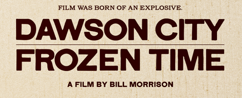 Dawson City: Frozen Time