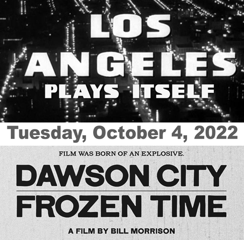 Los Angeles Plays Itself and Dawson City: Frozen Time on 10/4/22